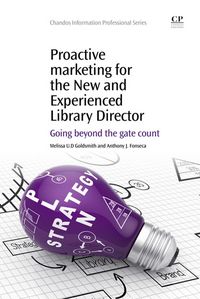Produktbild: Proactive Marketing for the New and Experienced Library Director