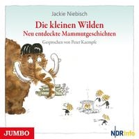 Produktbild: Die kleinen Wilden. Neu entdeckte Mammutgeschichten