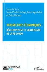 Produktbild: Perspectives &eacute;conomiques: d&eacute;veloppement et renaissance de la RD Congo