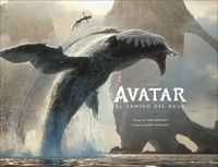 Produktbild: Bennett, T: Arte de Avatar: El Camino del Agua (the Art of A