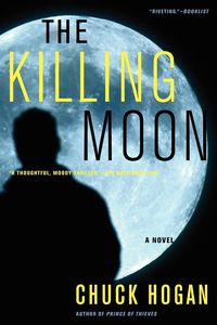 Bild vom Artikel The Killing Moon vom Autor Chuck Hogan