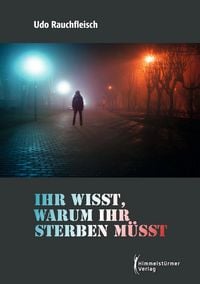 Produktbild: Ihr wisst, warum ihr sterben m&uuml;sst!