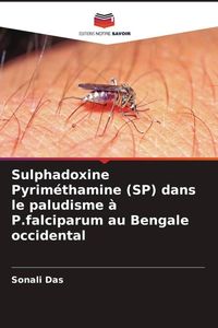Produktbild: Sulphadoxine Pyrim&eacute;thamine (SP) dans le paludisme &agrave; P.falciparum au Bengale occidental