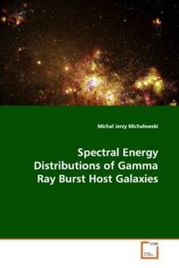 Produktbild: Michalowski, M: Spectral Energy Distributions of Gamma Ray B
