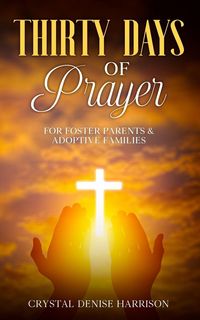 Produktbild: Thirty Days of Prayer for Foster Parents & Adoptive Families