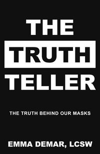 Produktbild: The Truth Teller: The Truth Behind Our Masks