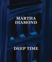 Produktbild: Martha Diamond: Deep Time
