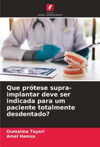 Produktbild: Que pr&oacute;tese supra-implantar deve ser indicada para um paciente totalmente desdentado?