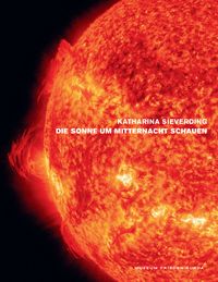 Produktbild: Katharina Sieverding. Die Sonne um Mitternacht schauen