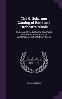 Produktbild: The G. Schirmer Catalog of Band and Orchestra Music