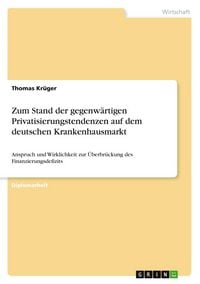 Produktbild: Zum Stand der gegenw&auml;rtigen Privatisierungstendenzen auf dem deutschen Krankenhausmarkt