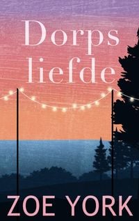 Produktbild: Dorpsliefde (Pine Harbour, #1)