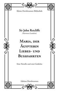 Bild vom Artikel Maria, der Ägypterin Liebes- und Bußfahrten vom Autor Sir John Retcliffe