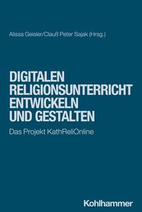 Produktbild: Digitalen Religionsunterricht entwickeln und gestalten
