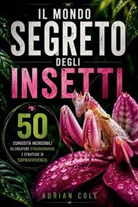 Produktbild: Il mondo segreto degli insetti