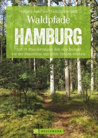 Bild vom Artikel Waldpfade Hamburg vom Autor Stefanie Sohr und Volko Lienhardt