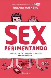 Produktbild: Sexperimentando : todo lo que no se atrevieron a contarte : aprende y disfruta
