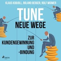 Produktbild: Tune - Neue Wege zur Kundengewinnung und -bindung (Ungek&uuml;rzt)