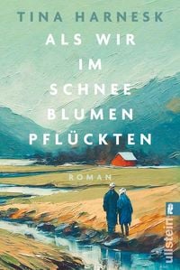 Produktbild: Als wir im Schnee Blumen pfl&uuml;ckten