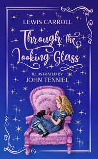 Produktbild: Through the Looking-Glass. Lewis Carroll (englische Ausgabe)