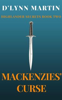 Produktbild: Mackenzie's Curse (Highlander Secrets, #1)