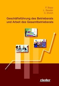 Produktbild: Gesch&auml;ftsf&uuml;hrung des Betriebsrats und Arbeit des Gesamtbetriebsrats