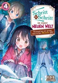 Produktbild: Schritt f&uuml;r Schritt in einer neuen Welt: Niemand hat mir gesagt, dass es hier Monster gibt!: Band 4