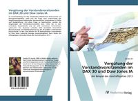 Produktbild: Verg&uuml;tung der Vorstandsvorsitzenden im DAX 30 und Dow Jones IA