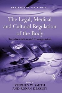 Produktbild: The Legal, Medical and Cultural Regulation of the Body