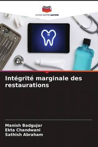Produktbild: Int&eacute;grit&eacute; marginale des restaurations