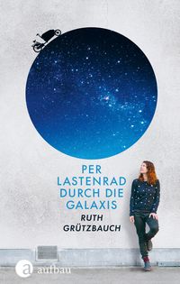 Bild vom Artikel Per Lastenrad durch die Galaxis vom Autor Ruth Grützbauch