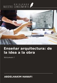 Produktbild: Ense&ntilde;ar arquitectura: de la idea a la obra