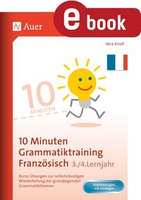 Produktbild: 10-Minuten-Grammatiktraining Franz&ouml;sisch Lj. 3-4