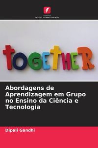 Produktbild: Abordagens de Aprendizagem em Grupo no Ensino da Ci&ecirc;ncia e Tecnologia