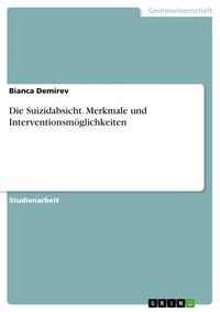 Produktbild: Die Suizidabsicht. Merkmale und Interventionsm&ouml;glichkeiten