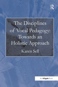 Produktbild: The Disciplines of Vocal Pedagogy