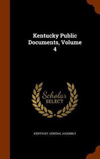 Produktbild: Kentucky Public Documents, Volume 4