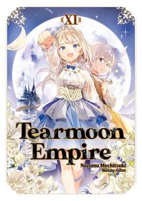 Produktbild: Tearmoon Empire: Volume 11 (Light Novel)