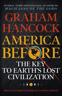 Bild vom Artikel America Before: The Key to Earth's Lost Civilization vom Autor Graham Hancock