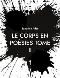 Bild vom Artikel Le Corps en Poésies Tome II vom Autor Sandrine Adso