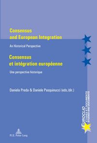 Produktbild: Consensus and European Integration / Consensus et int&eacute;gration europ&eacute;enne