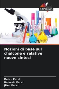 Produktbild: Nozioni di base sul chalcone e relative nuove sintesi
