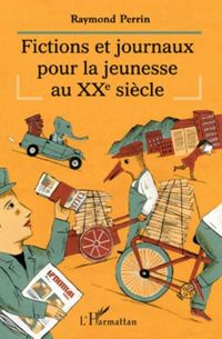 Produktbild: Fictions et journaux pour la jeunesse au xxe siEcle