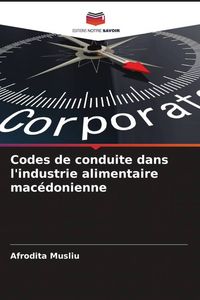 Produktbild: Codes de conduite dans l'industrie alimentaire mac&eacute;donienne