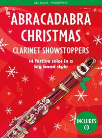 Produktbild: Abracadabra Christmas: Clarinet Showstoppers