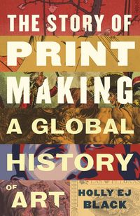 Produktbild: The Story of Printmaking