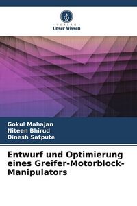 Produktbild: Entwurf und Optimierung eines Greifer-Motorblock-Manipulators