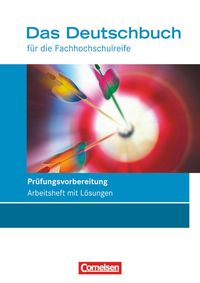 Das Deutschbuch für die Fachhochschulreife 11./12. Schuljahr. Prüfungsvorbereitung
