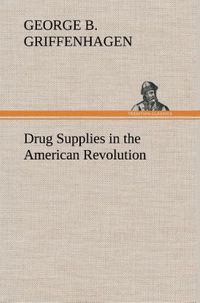 Produktbild: Drug Supplies in the American Revolution
