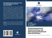 Produktbild: Photokatalytische Untersuchung von &Uuml;bergangsmetalloxid-D&uuml;nnschichten